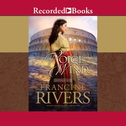A Voice in the Wind, Francine Rivers