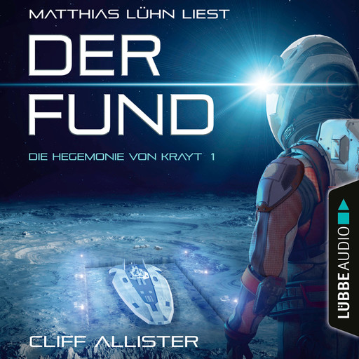 Der Fund - Die Hegemonie von Krayt, Teil 1 (Ungekürzt), Cliff Allister