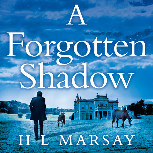 A Forgotten Shadow, H.L. Marsay