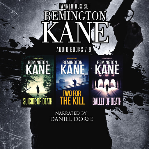 The TANNER Series - Books 7-9, Remington Kane
