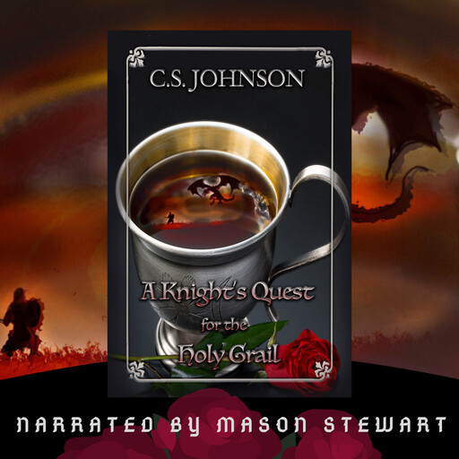 A Knight's Quest for the Holy Grail, C.S. Johnson
