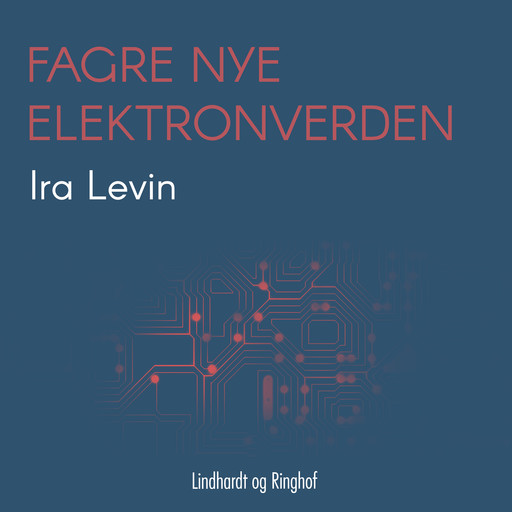Fagre nye elektronverden, Ira Levin