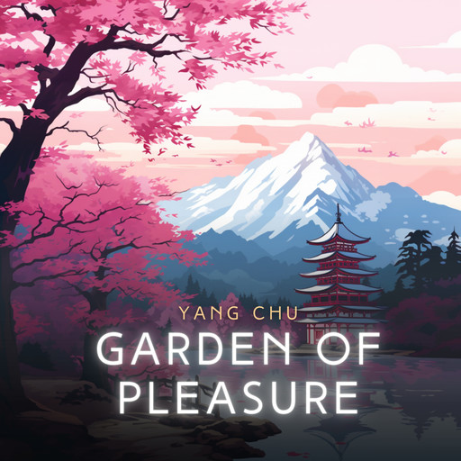 Garden of Pleasure, Yang Chu