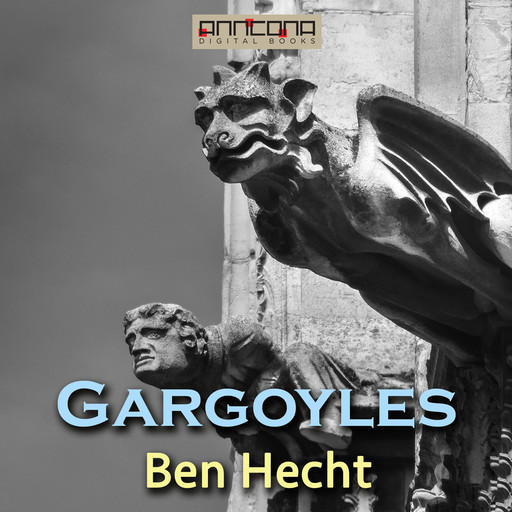 Gargoyles, Ben Hecht