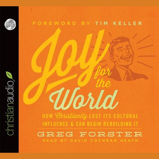 Joy for the World, Timothy Keller, Collin Hansen, Greg Forster