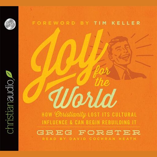 Joy for the World, Timothy Keller, Collin Hansen, Greg Forster