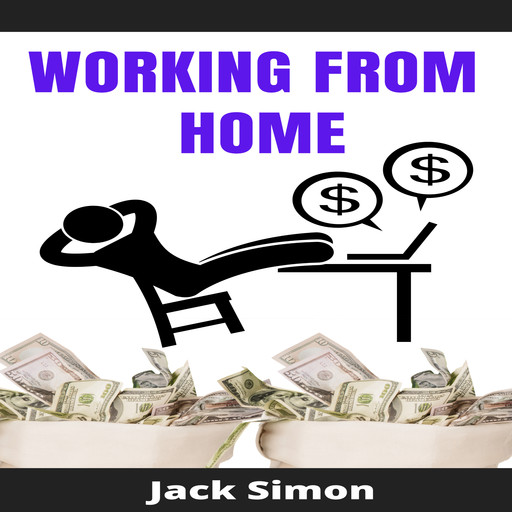 WORKING FROM HOME, Jack Simon