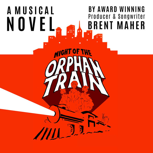 Night of the Orphan Train, Brent Maher