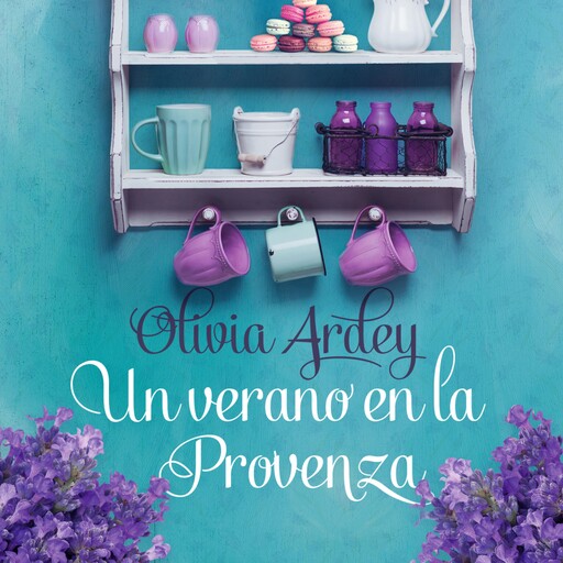 Un verano en la Provenza, Olivia Ardey