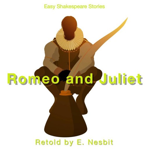 Romeo & Juliet Retold by E. Nesbit, Nesbit