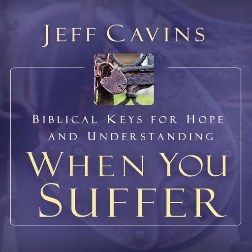 When You Suffer, Scott Hahn, Jeff Cavins