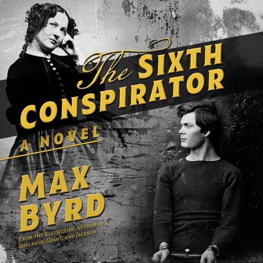 The Sixth Conspirator, Max Byrd