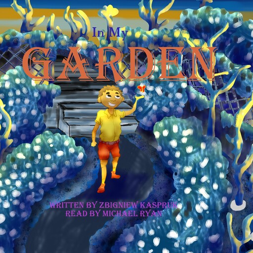 In My Garden, Zbigniew Kaspruk