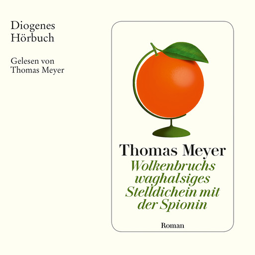 Wolkenbruchs waghalsiges Stelldichein mit der Spionin (Ungekürzt), Thomas Meyer