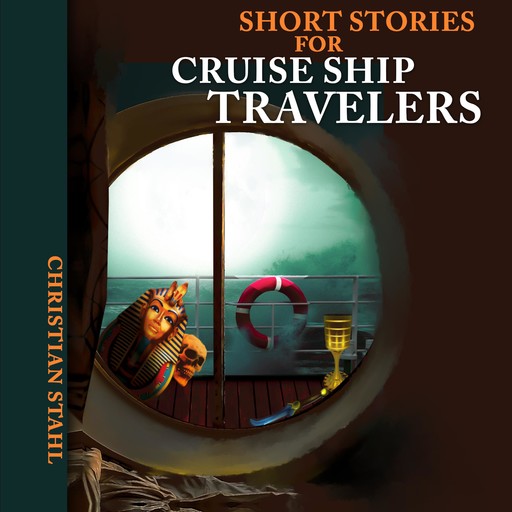 Short Stories for Cruise Ship Travelers, Christian Ståhl