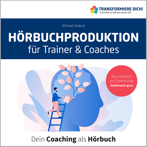 Hörbuchproduktion für Trainer und Coaches, Michael Draksal