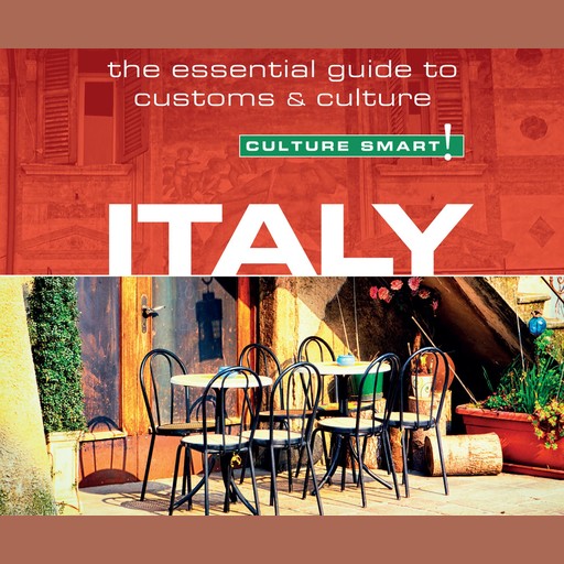 Italy - Culture Smart!: The Essential Guide to Customs & Culture, Barry Tomalin