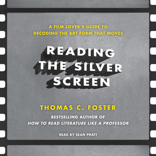 Reading the Silver Screen, Thomas C.Foster