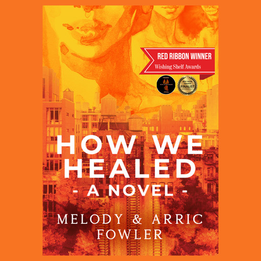 How We Healed, Melody Fowler, Arric Fowler