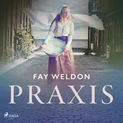 Praxis, Fay Weldon