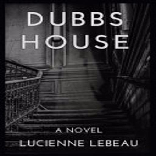 Dubbs House, Lucienne LeBeau