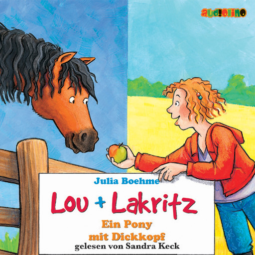 Ein Pony mit Dickkopf - Lou + Lakritz 1, Julia Boehme