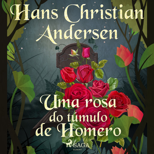 Uma rosa do túmulo de Homero, Hans Christian Andersen