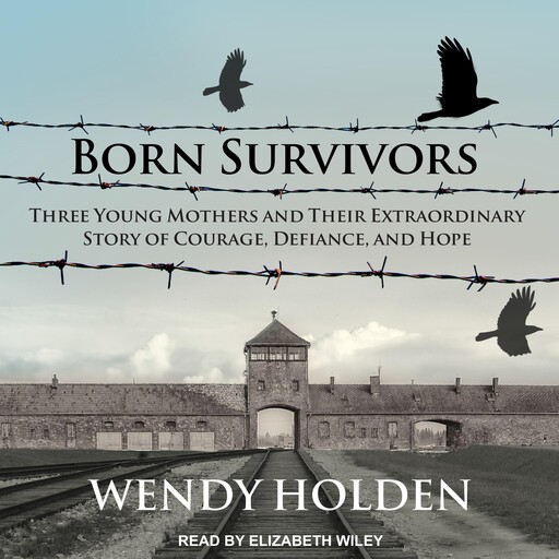 Born Survivors, Wendy Holden