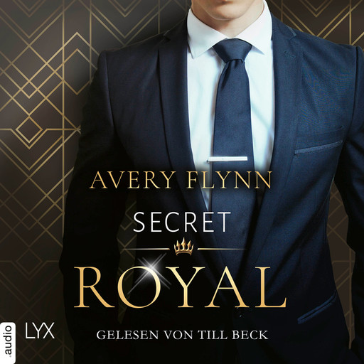 Secret Royal - Instantly Royal, Teil 1 (Ungekürzt), Avery Flynn