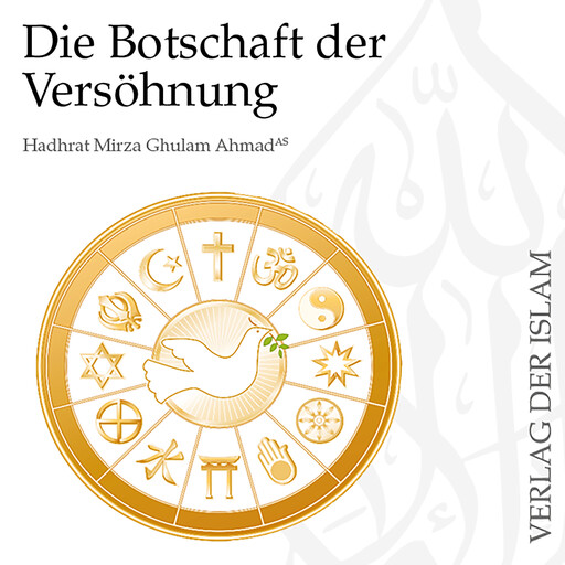 Die Botschaft der Versöhnung, Hadhrat Mirza Ghulam Ahmad