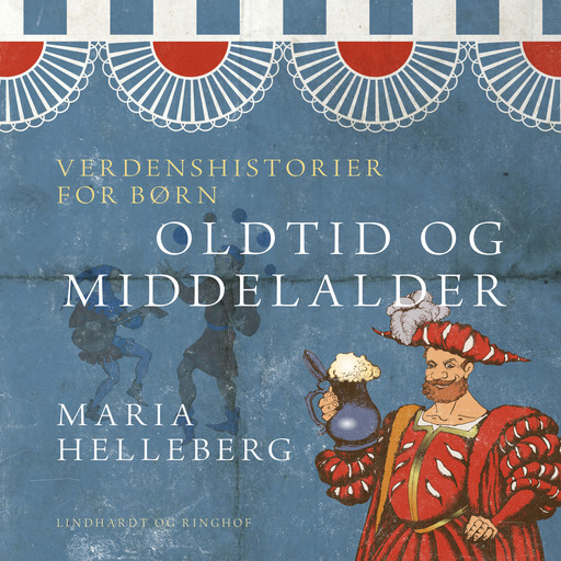 Verdenshistorier for børn - oldtid og middelalder, Maria Helleberg