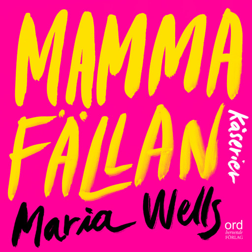 Mammafällan, Maria Wells