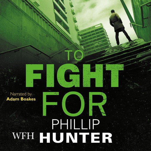 To Fight For, Phillip Hunter