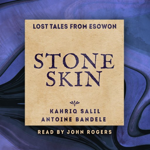 Stoneskin, Antoine Bandele, Kahriq Salil