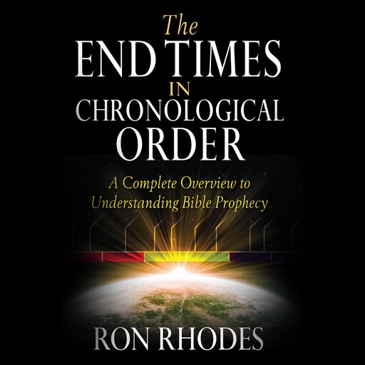 The End Times in Chronological Order, Ron Rhodes