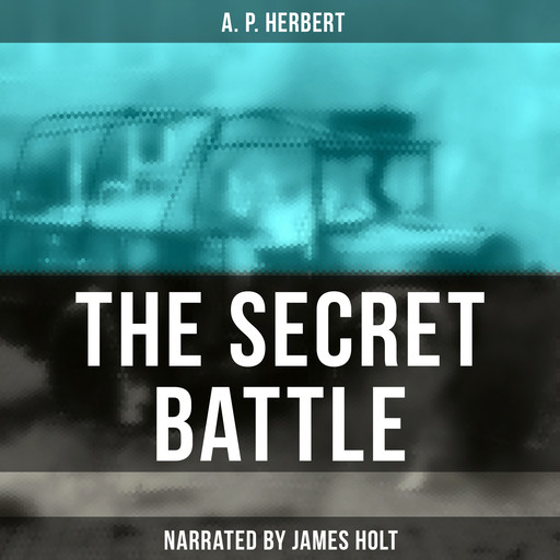 The Secret Battle, A.P. Herbert