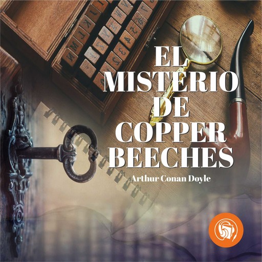 El misterio de Cooper Beeches (Completo), Arthur Conan Doyle