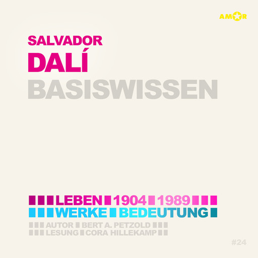 Salvador Dalí (1904-1989) - Leben, Werk, Bedeutung - Basiswissen (Ungekürzt), Bert Alexander Petzold
