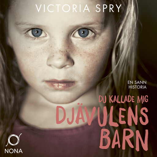 Du kallade mig djävulens barn, Victoria Spry