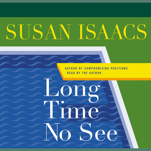 Long Time No See, Susan Isaacs