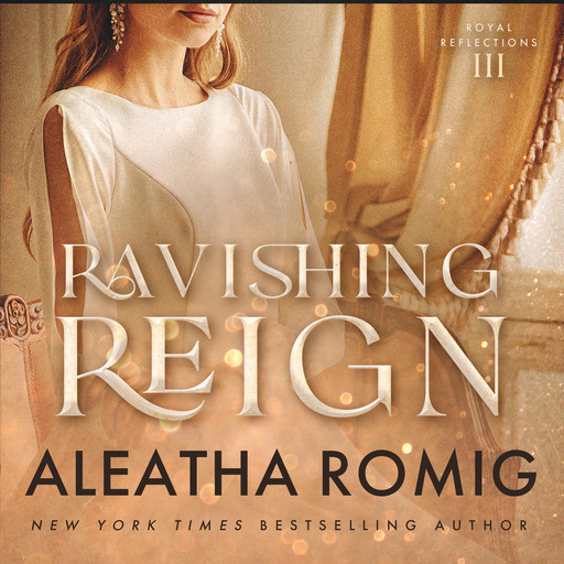 Ravishing Reign, Aleatha Romig