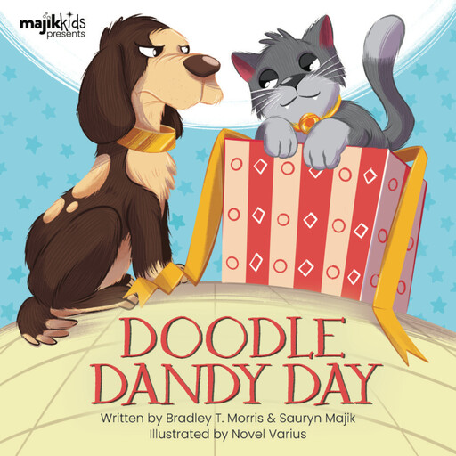 Doodle Dandy Day, Bradley T. Morris, Sauryn Majik