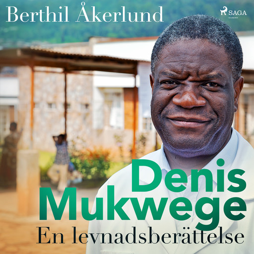 Denis Mukwege: En levnadsberättelse, Berthil Åkerlund