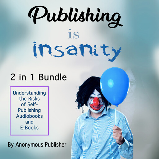 Publishing Is Insanity, 