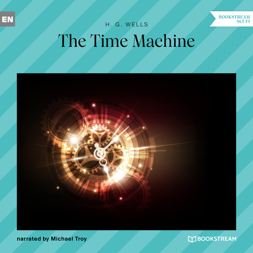 The Time Machine (Unabridged), Herbert Wells