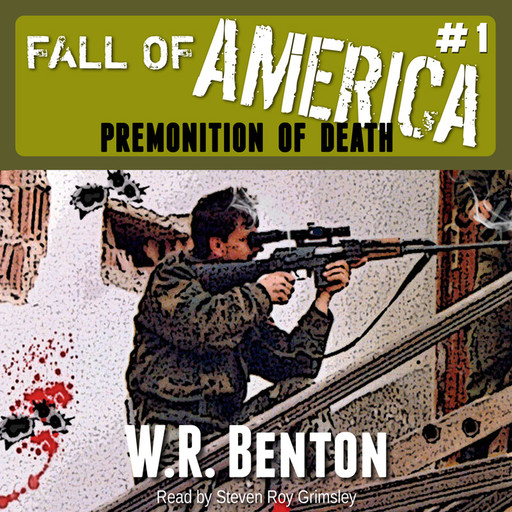 The Fall of America: Book 1, W.R. Benton