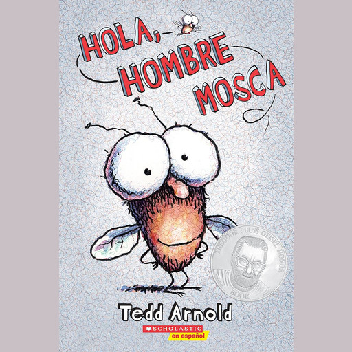 Hola, Hombre Mosca, Tedd Arnold