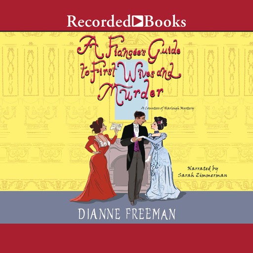 A Fiancée's Guide to First Wives and Murder, Dianne Freeman