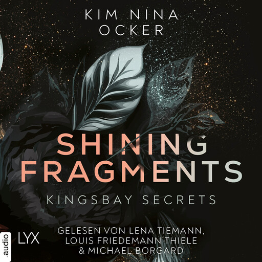 Shining Fragments - Kingsbay Secrets, Teil 3 (Ungekürzt), Kim Nina Ocker