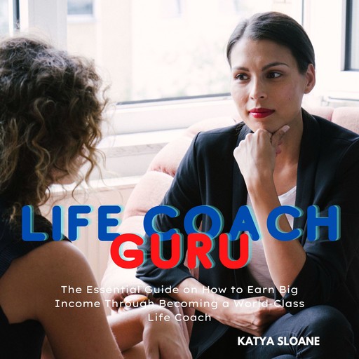 Life Coach Guru, Katya Sloane